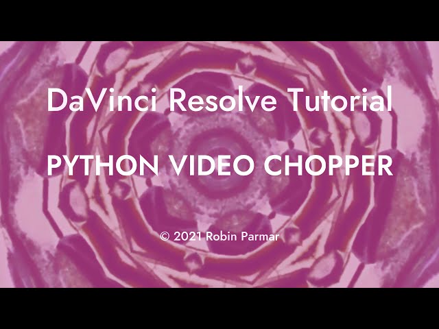 فیلم آموزشی: Python Video Chopper: A DaVinci Resolve Tutorial با زیرنویس فارسی