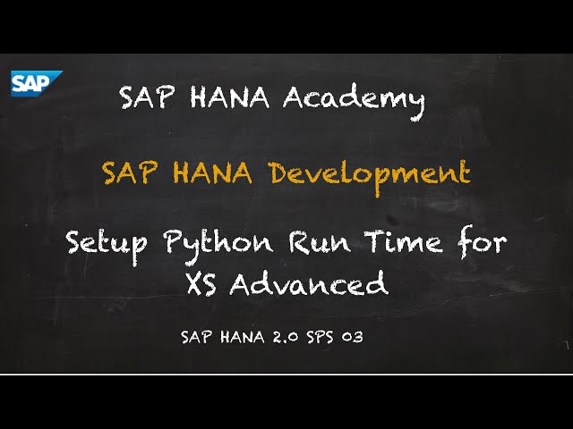 فیلم آموزشی: [2.0 SPS 03] توسعه SAP HANA، تنظیم زمان اجرای Python برای XSA - SAP HANA Academy با زیرنویس فارسی