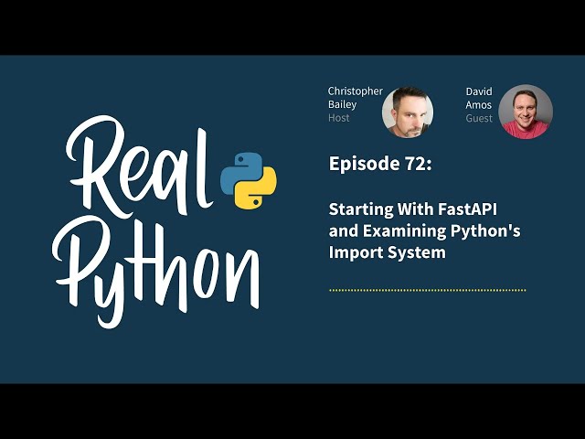 فیلم آموزشی: شروع با FastAPI و بررسی سیستم واردات پایتون | پادکست واقعی پایتون شماره 72 با زیرنویس فارسی