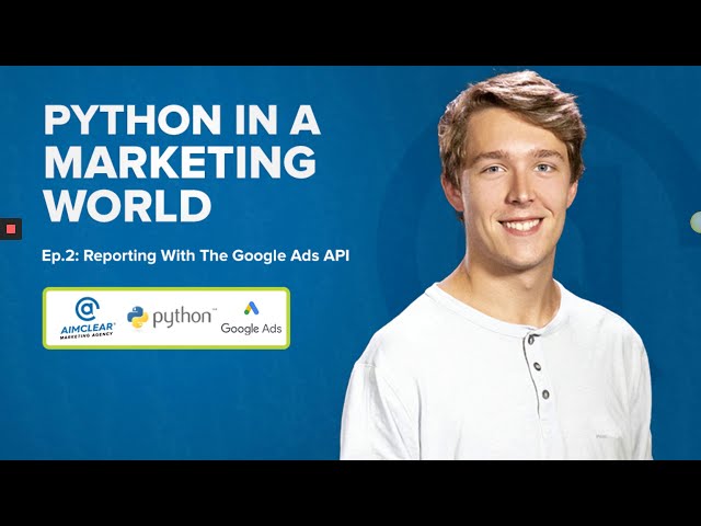فیلم آموزشی: Python In A Marketing World: Reporting with Google Ads API با زیرنویس فارسی