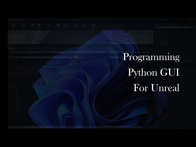 فیلم آموزشی: برنامه نویسی رابط کاربری گرافیکی پایتون برای Unreal با زیرنویس فارسی