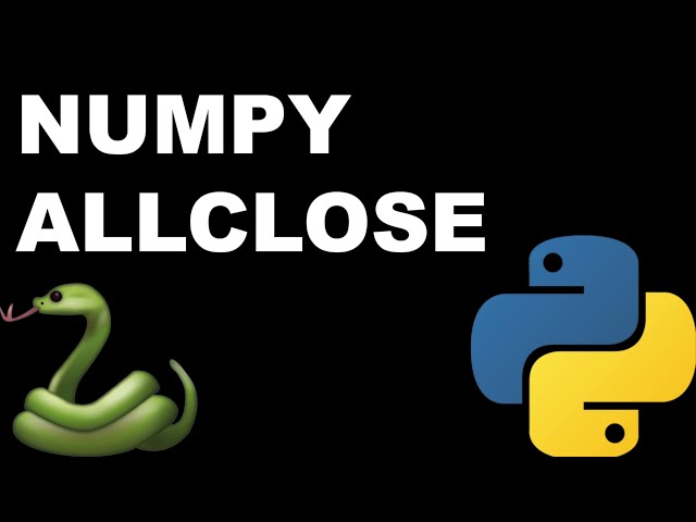 فیلم آموزشی: آموزش پایتون - Python Numpy Allclose با زیرنویس فارسی