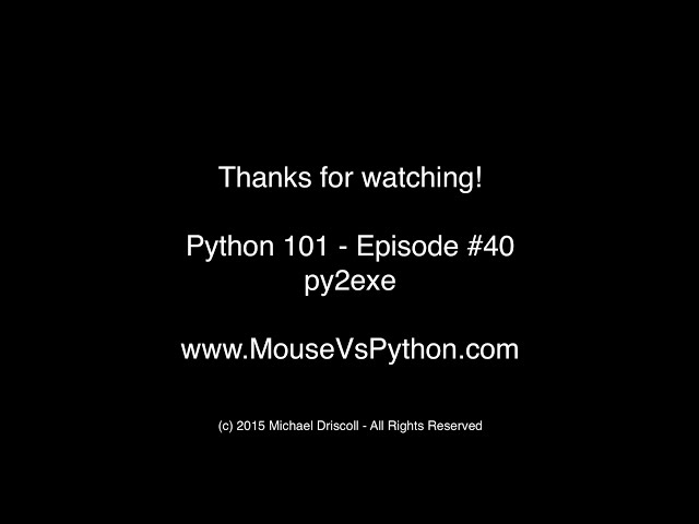 فیلم آموزشی: Python 101: Episode #40 - ایجاد فایل های اجرایی با py2exe با زیرنویس فارسی