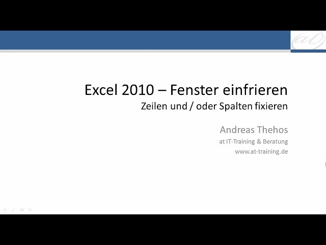 فیلم آموزشی: Excel - Fenster fixieren bzw. einfrieren - Spalten und Zeilen fixieren