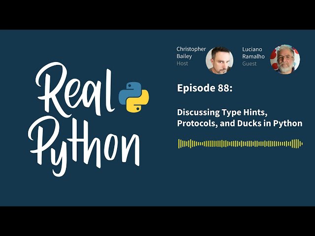 فیلم آموزشی: بحث در مورد نکات، پروتکل ها و اردک ها در پایتون | پادکست واقعی پایتون شماره 88 با زیرنویس فارسی