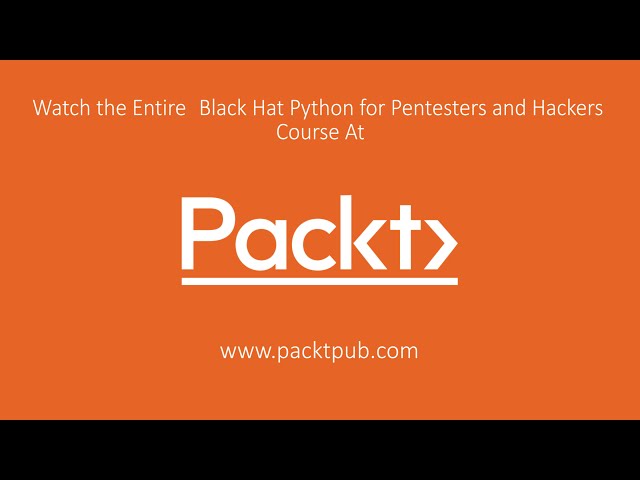 فیلم آموزشی: کلاه سیاه پایتون برای Pentesters و Hackers: The Course Overview|packtpub.com