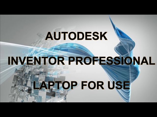 فیلم آموزشی: راهنمای 20 لپ تاپ برتر برای Autodesk Inventor 2019-2020 با زیرنویس فارسی