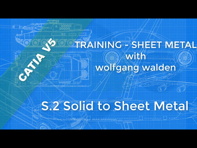 فیلم آموزشی: S.2 Solid to Sheet Metal - آموزش ورق فلزی Catia v5 با زیرنویس فارسی