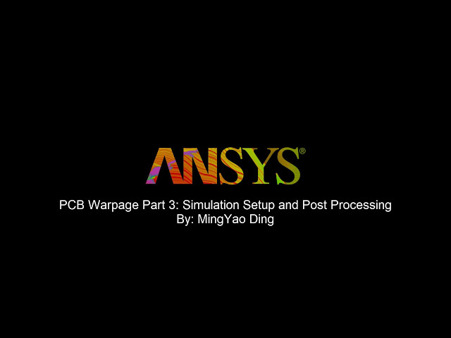 فیلم آموزشی: تجزیه و تحلیل Warpage Warpage ANSYS PCB قسمت 3: ردیابی نقشه برداری و شبیه سازی با زیرنویس فارسی