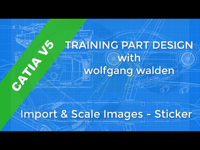 فیلم آموزشی: Import & Scale Images - Apply Sticker - Catia v5 Training -Part Design با زیرنویس فارسی