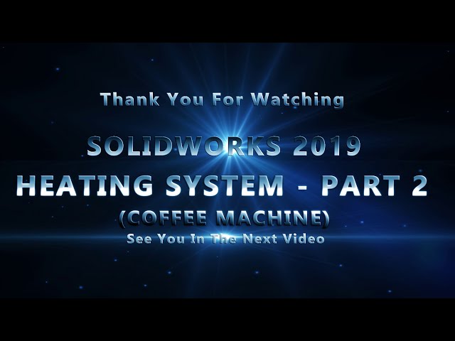 فیلم آموزشی: SOLIDWORKS 2019 - سیستم گرمایش - قسمت 2 - قهوه‌ساز