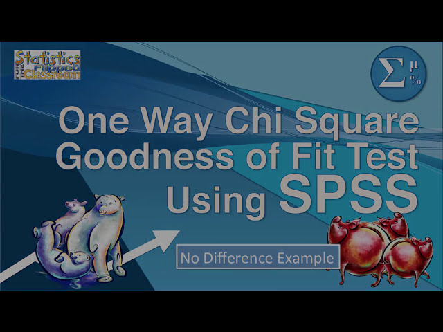 فیلم آموزشی: یک طرفه خوب بودن تناسب Chi-Square در SPSS – بدون اولویت (15-5) با زیرنویس فارسی
